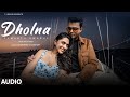 Dholna full audio samarth swarup mannat singh  ep sama  tseries