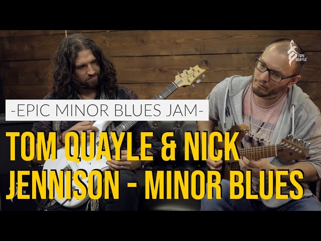 TOM QUAYLE & NICK JENNISON | Epic Minor Blues Jam | LESSONS AVAILABLE ON MY WEBSITE class=