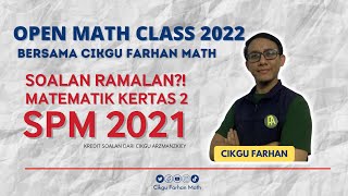 SOALAN RAMALAN MATEMATIK SPM 2021?! JOM KITA CUBA BERSAMA CIKGU FARHAN MATH