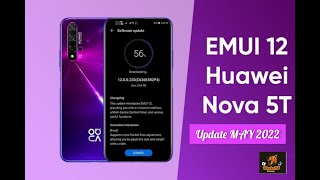 Huawei Nova 5t Finally gets Emui 12 update MAY 2022!!! AFRICA Continent!!!