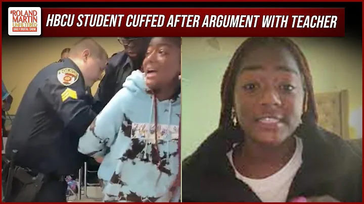 HBCU Student ARRESTED For 'Not Apologizing' To Whi...