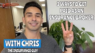 3 Ways to get Paid as an Insurance Broker