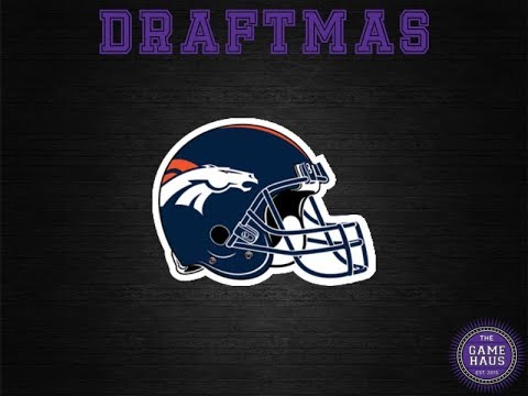 TGH Draftmas 2018 | Denver Broncos