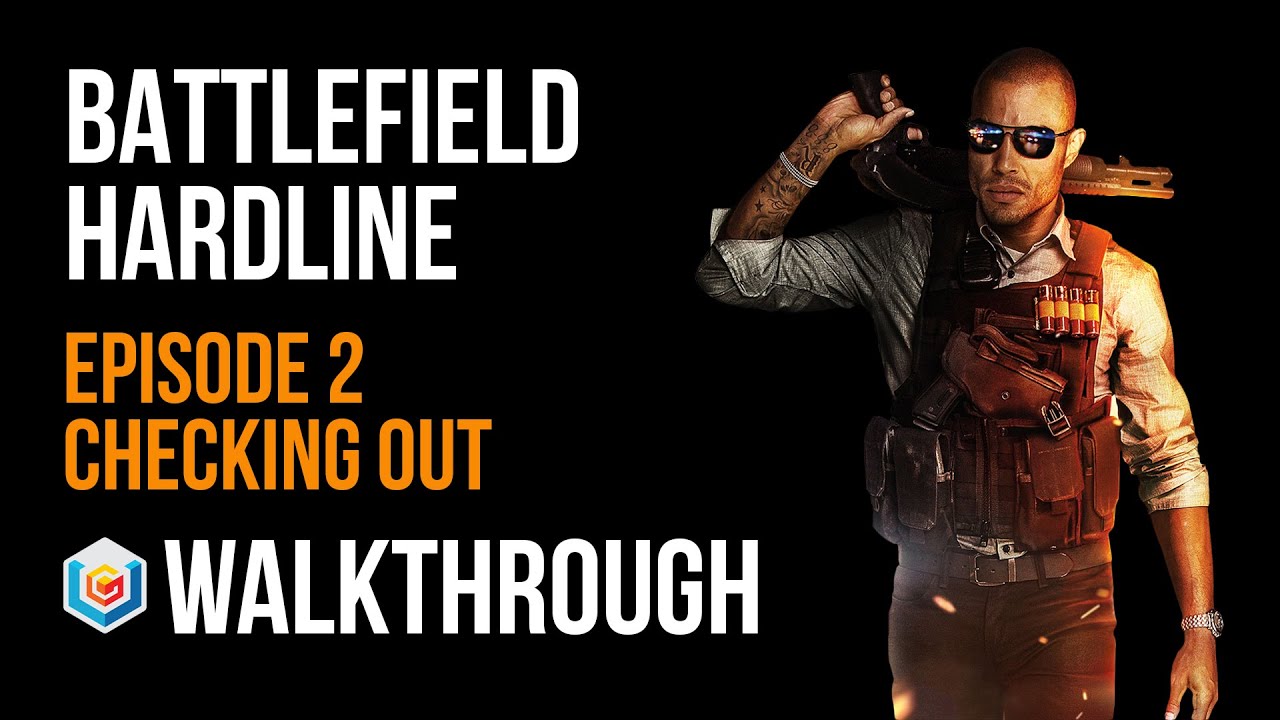 Battlefield Hardline Walkthrough Episode 2 Checking Out Gameplay Let s Play YouTube battlefield-hardline-walkthrough-episode-2-checking-out-gameplay-let-s-play-youtube