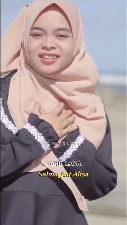 Salma feat Alisa | Yasir Lana Part 3 #shorts #sholawat #hiburan