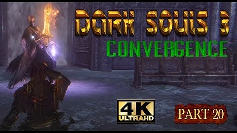 Dark Souls 3 Convergence Mod Pontiff Sulyvahn Soul of Cinder Boss Fight #20 #gameplay #darksouls3