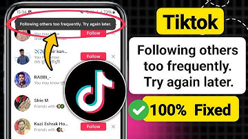 How to Fix TikTok Following others too frequently. Try again later Problem (2025)