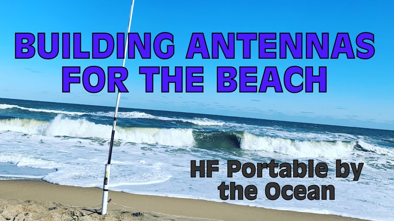 Building Antennas for the Beach YouTube