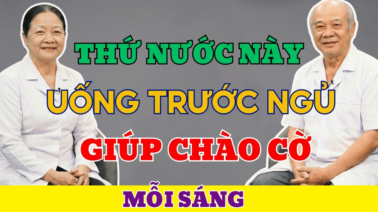 Uống Ly Nước Ép Này Trước Khi Ngủ Nếu Bạn Muốn Quay Lại Phong Độ Tuổi 30 | BÁC SĨ HƯỚNG DẪN