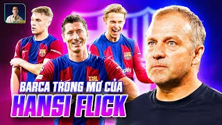 BARCELONA TRONG MƠ NHƯ THẾ NÀO DƯỚI THỜI HANSI FLICK