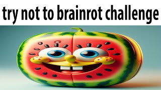 try not to brainrot challenge