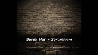 Burak NUR - Sorunlarım (Cem Beatz) Resimi