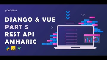 Django and Vue part 5