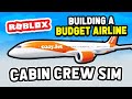 Building The BUDGET AIRLINE in Roblox Cabin Crew Simulator