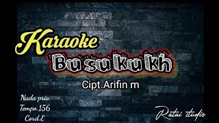 Karaoke Lagu Lampung||Busukukh||Cipt.Arifin M ||Music.Ratai Studio
