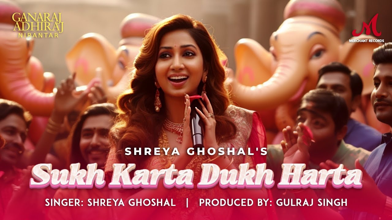 Sukh Karta Dukh Harta  Shreya Ghoshal Gulraj Singh  Ganesh Bhajan Ganpati Bappa Morya  Ganesha