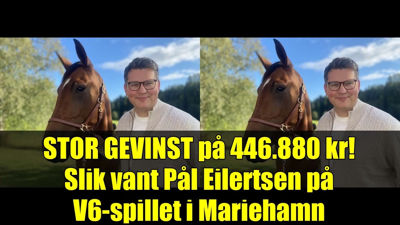 STOR GEVINST på 446.880 kr! Slik vant Pål Eilertsen på V6-spillet i Mariehamn