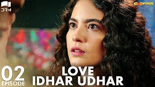 Love Idhar Udhar | Episode 02 | Turkish Drama | Furkan Andıç | Romance Next Door | Urdu Dubbed |RS1Y