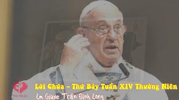 Lời Chúa - Thứ Bảy Tuần XIV Thường Niên, ngày 11/7/2020