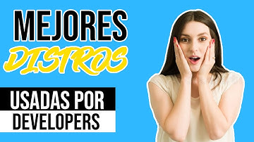 MEJORES DISTROS LINUX PARA PROGRAMADORES 2022