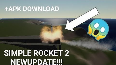 SIMPLE ROCKETS 2 VERSION 0.9.616.1 APK DOWNLOAD.