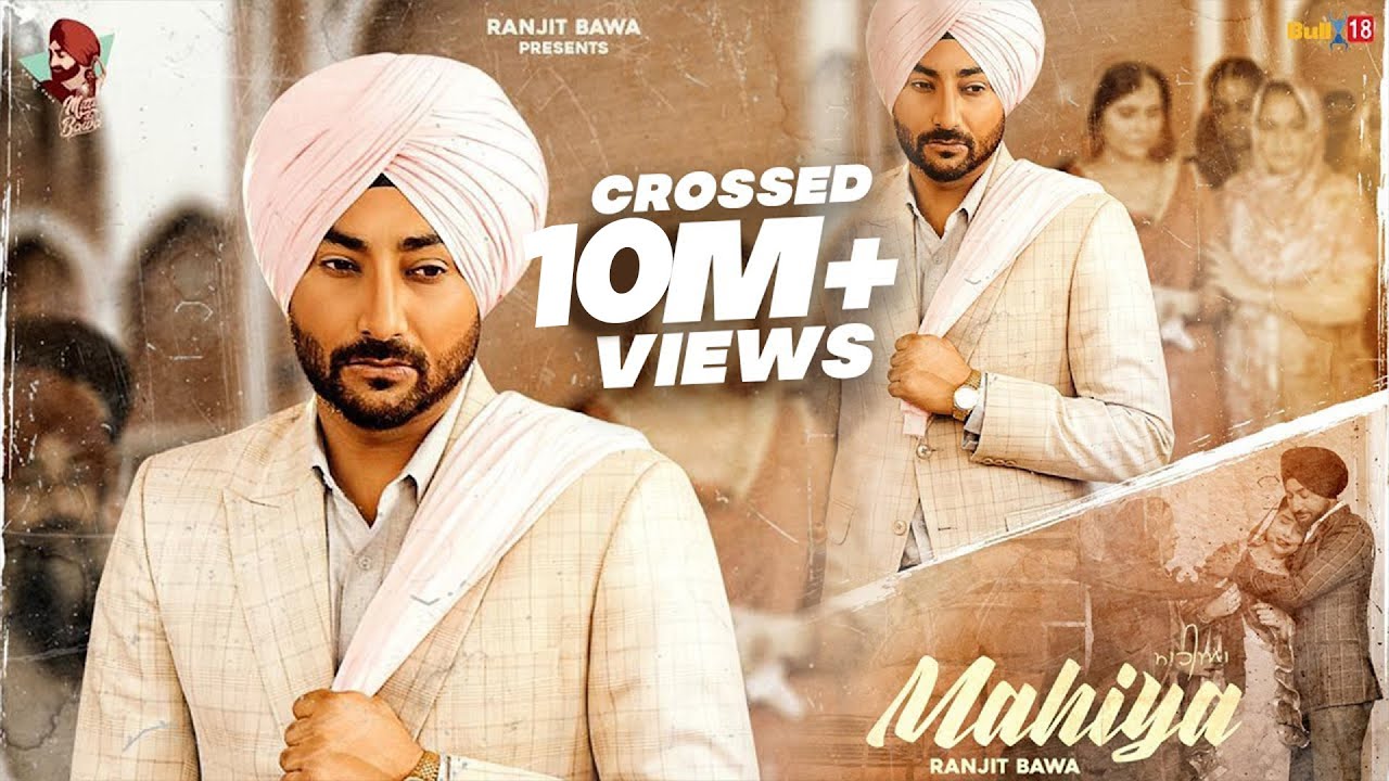 Mahiya Full Video  Ranjit Bawa  Birgi Veerz  Latest Punjabi Songs 2020