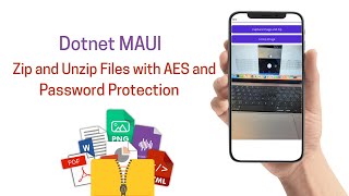 Dotnet MAUI zip and unzip files with AES security and Password