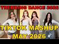 TIKTOK DANCE MASHUP MAY 2026 TIKTOK DANCE TREND 2026 