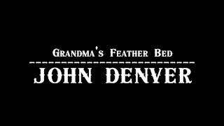 Video voorbeeld van "John Denver - Grandma's Feather Bed 【Audio】"