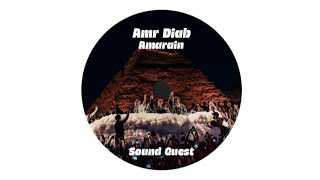 Amr Diab - Amarain (Sound Quest Afro House Remix)