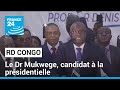 Rd congo  le dr denis mukwege prix nobel de la paix candidat  la prsidentielle  france 24