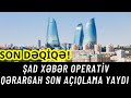 SON DƏQİQƏ ŞAD XƏBƏR Operativ Qərargah Son açıqlama yaydı