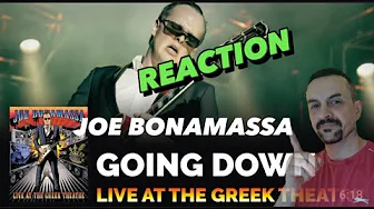 Joe Bonamassa Official - "Going Down" - Live at the Greek Theatre REACTION Joe Bonamassa Official - "Going Down" - Live at the Greek Theatre REACTION
