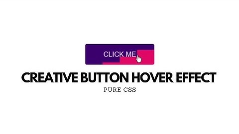 Creative button hover effect | pure CSS hover effect tutorial
