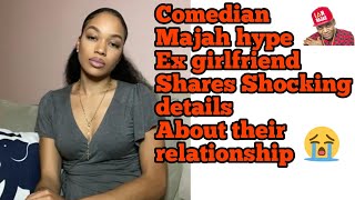 Famous Comedian Majah Hype ex-fiance speaks out about her alleged abusive relationship!! Net Worth