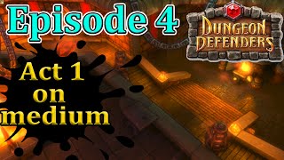 Episode 4 Act 1 on medium Dungeon Defenders 1 Full Walkthrough