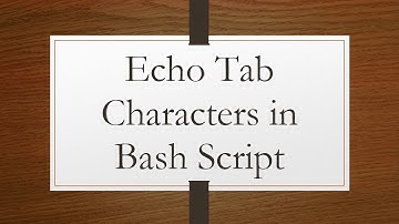 Echo Tab Characters in Bash Script