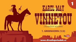 Karel May: Vinnetou I - 01. Greenhorn (1/2)