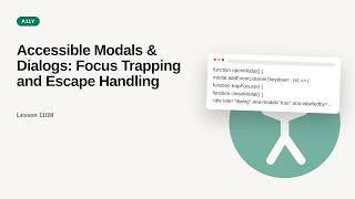 Web Accessibility (a11y) Deep Dive Series: Accessible Modals & Dialogs: Focus Trapping and Escape Ha