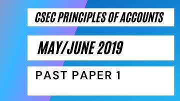 CSEC Principles of Accounts May/June 2019 Past Paper 1/Multiple Choice