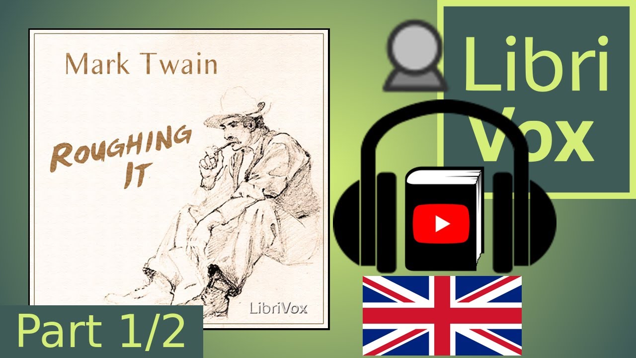 ⁣Roughing It by Mark TWAIN read by John Greenman Part 1/2 | Full Audio Book
