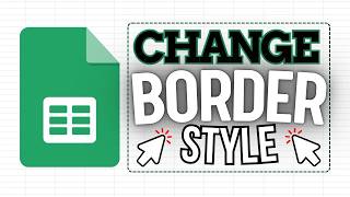 Change Border Style in Google Sheets (Format Data)