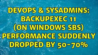 Celebrity DevOps & SysAdmins: BackupExec 11 (on Windows SBS) performance suddenly dropped by 50-70% Wealth