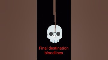 final destination bloodlines
