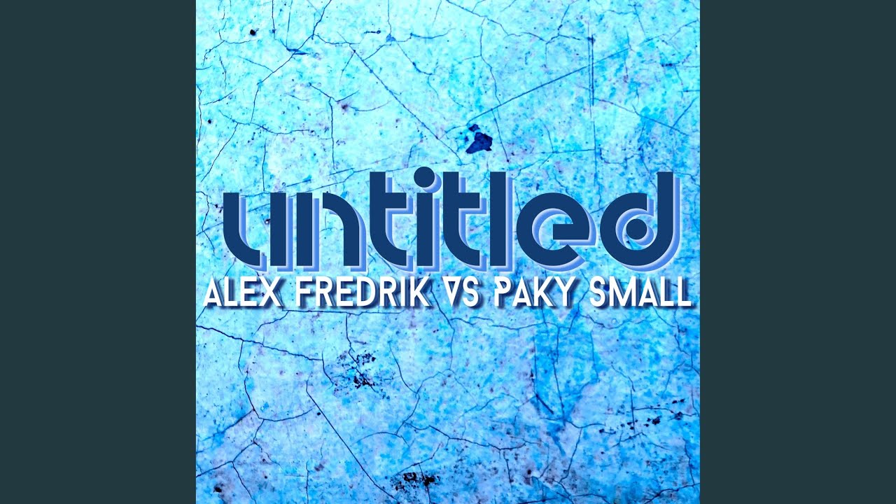 Watch Untitled (Paky Small Extended Mix) on YouTube Watch Untitled (Paky Small Extended Mix) on YouTube