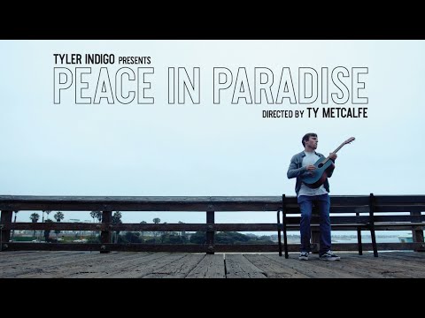 Tyler Indigo - Peace in Paradise (Official Video)