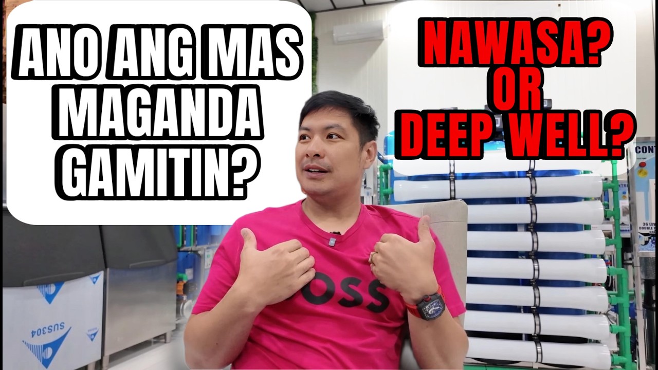 ANO ANG MAS MAGANDA GAMITIN? NAWASA? OR DEEP WELL? ALFRED WATERMAX