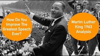 I Have A Dream: Dr. Martin Luther King Jr. 1963 March On Washington Speech Analysis