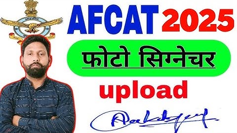 AFCAT 01/2025 Photo upload kaise kare || How to upload photo and signature AFCAT 2025 Guideline hind