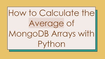 How to Calculate the Average of MongoDB Arrays with Python